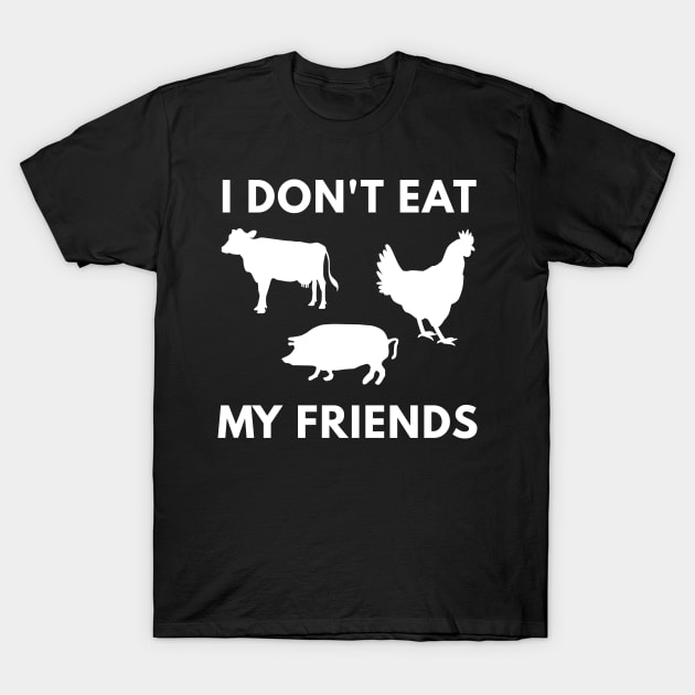 I Don't Eat My Friends T-Shirt by coffeeandwinedesigns